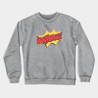 MaZinga! Crewneck Sweatshirt